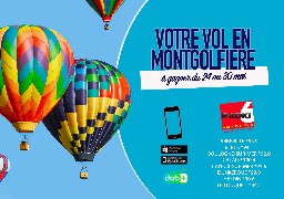 Cadeau exceptionnel - Gagnez votre vol en montgolfière d'une valeur de 190€