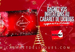 GRAND JEU DE NOEL - Ecoutez Radio 6 et découvrez FANTASTIC, la revue du Cabaret de Licques