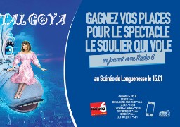 Gagnez vos invitations pour le spectacle LE SOULIER QUI VOLE de Chantal Goya au Scénéo de Longuenesse