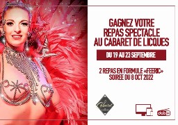 Radio 6 vous offre 2 invitations pour le Diner Spectacle du Cabaret de Licques le 8 Octobre 2022