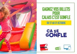 JEU WEB - Calais c'est Gonflé, vos places à gagner avec Radio 6