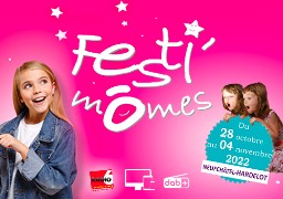 Festi'mômes : le programme de ce dimanche 30 octobre 2022