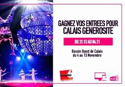 Gagnez vos invitations pour CALAIS GENEROSITE