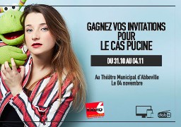 Radio 6 vous invite au spectacle de LE CAS PUCINE