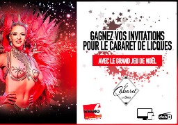 GRAND JEU DE NOEL : pour Noël, pensez à la carte cadeau CABARET DE LICQUES, à gagner en écoutant Radio 6