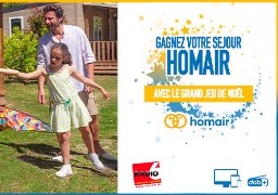 GRAND JEU DE NOEL - Gagnez des séjours Homair Vacances en France