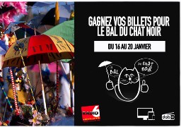 Jeu SMS - Gagnez vos billets pour LE BAL DU CHAT NOIR