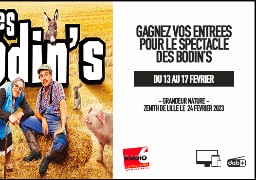 Gagnez vos entrées pour les BODIN'S A LILLE