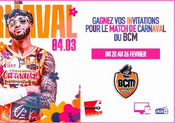 Gagnez vos places pour le match de carnaval du BCM