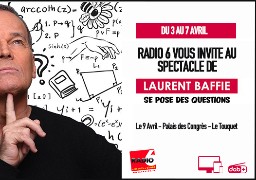 Radio 6 vous invite au spectacle de Laurent Baffie au Touquet