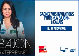 Gagnez vos entrées pour LA BAJON à Calais