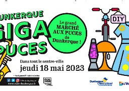 60 000 personnes pourraient se déplacer aux gigapuces de Dunkerque Jeudi 18 mai.