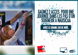 Grand jeu de noël - Gagnez votre expérience dans les pas d'un soigneur à Nausicaa