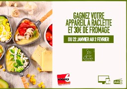Gagnez votre appareil à raclette et 30€ de fromage