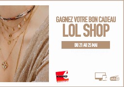 Gagnez vos bijoux pour la fête des mamans avec LOL SHOP