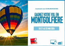 Radio 6 vous offre votre vol en montgolfière