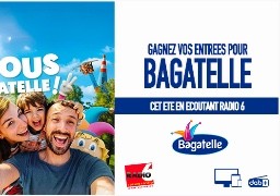 Radio 6 vous offre vos entrées pour Bagatelle