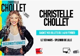 Christelle Chollet à Lille : gagnez vos places en écoutant Radio 6