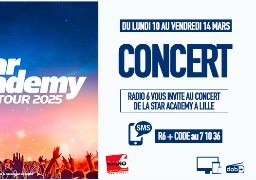 Jouez par SMS avec Radio 6 et gagnez vos entrées pour le concert de la Star Académy à Lille