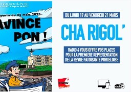 Radio 6 vous offre vos billets pour la revue patoisante CA N'AVINCE PON,  à Le Portel le 22 mars.