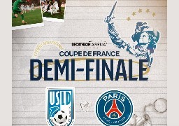 Football : les billets pour la demi-finale de la Coupe de France Dunkerque-PSG en vente dès ce jeudi !