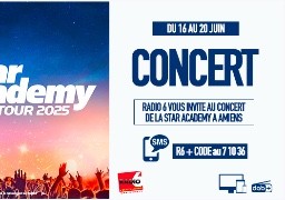 JEU SMS - Jouez avec Radio 6 et gagnez vos entrées pour le concert de la Star Académy à Amiens le 22 Juin