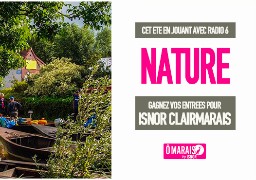 Détendez-vous avec Radio 6 et Isnor à Clairmarais