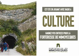 Visitez la forteresse de Mimoyecques cet été en jouant avec Radio 6