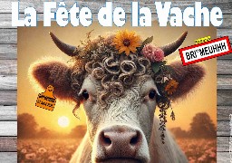 Retour de la Fête la Vache dimanche avec l'association BRI