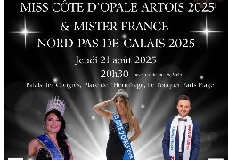 Election de Miss Côte d'Opale-Artois et Mister Nord-Pas-de-Calais le 21 août au Palais des congrès du Touquet !