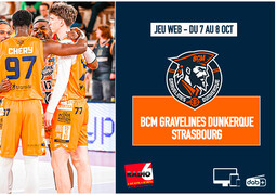 JEU WEB - Gagnez vos invitations pour BCM GRAVELINES DUNKERQUE - Strasbourg, ce dimanche 10 octobre à 16h30