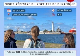 Dunkerque : découvrez le Port-Est à pied le 25 octobre !