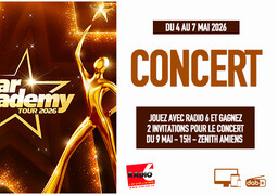 Radio 6 vous invite au concert de la Star Académy le 9 mai au Zénith d'Amiens