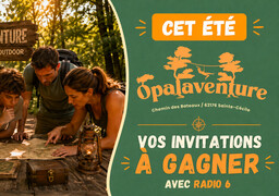 Gagnez votre aventure en pleine nature avec Opalaventure !